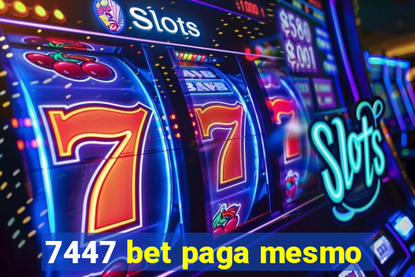 7447 bet paga mesmo